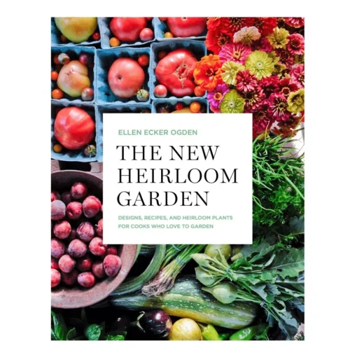 PENGUIN RANDOM HOUSE LLC The New Heirloom Garden